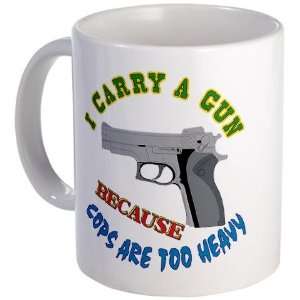 Carry a Gun Humor Mug by  
