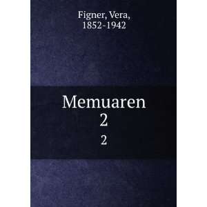  Memuaren. 2 Vera, 1852 1942 Figner Books