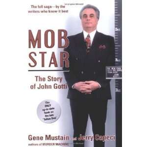    Mob Star The Story of John Gotti [Paperback] Gene Mustain Books