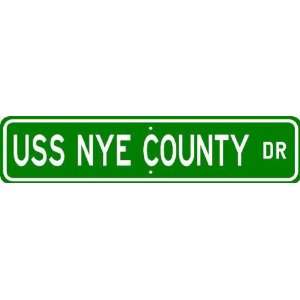  USS NYE COUNTY LST 1067 Street Sign   Navy Patio, Lawn 