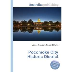 Pocomoke City Historic District Ronald Cohn Jesse Russell  