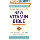 Earl Mindells New Vitamin Bible by Earl Mindell and Hester Mundis 