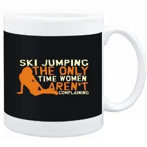 Mug Black  Ski Jumping  THE ONLY TIME WOMEN ARENÂ´T COMPLAINING 