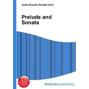  Prelude and Sonata Ronald Cohn Jesse Russell Books