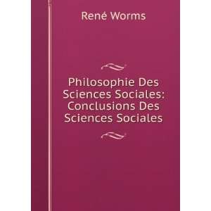   Sociales Conclusions Des Sciences Sociales RenÃ© Worms Books