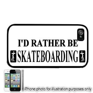  Id Rather Be Skateboarding iPhone 4 4S Case Cover Black 