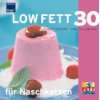 Low Fat 30 mit Fett Tabelle  Gabriele Schierz, Gabriele 
