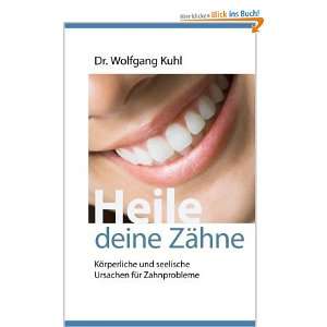   Ursachen für Zahnprobleme  Wolfgang Kuhl Bücher
