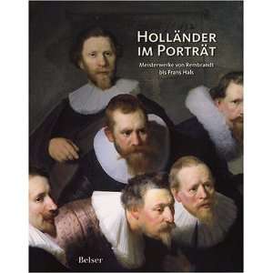 Holländer im Portrait. Meisterwerke von Rembrandt bis Frans Hals 