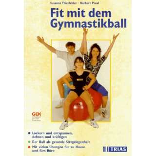 Fit mit dem Gymnastikball  Susanne Thierfelder, Norbert 