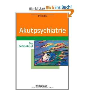 Akutpsychiatrie Das Notfall Manual  Peter Neu Bücher