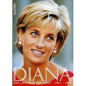 Diana. Das Lächeln der Welt 1961   1997.  Bärbel 