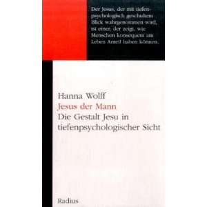   Jesu in tiefenpsychologischer Sicht  Hanna Wolff Bücher