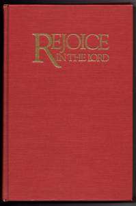 Rejoice in the Lord A Hymn Companion to the Scriptures 9780802890092 