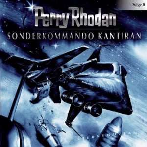 Perry Rhodan   Folge 8 Sonderkommando Kantiran. Hörspiel.  