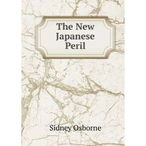  The New Japanese Peril Sidney Osborne Books