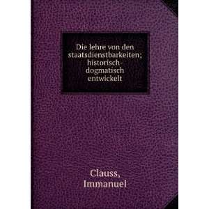  ; historisch dogmatisch entwickelt Immanuel Clauss Books