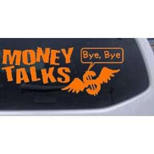  Orange 52in X 20.8in    Money Talks Mine Says Bye Funny 
