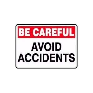  BE CAREFUL AVOID ACCIDENTS 10 x 14 Plastic Sign