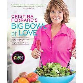 Cristina Ferrares Big Bowl of Love (Hardcover).Opens in a new window