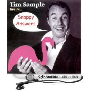  Snappy Answers (Audible Audio Edition) Tim Sample Books