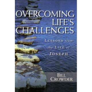 Overcoming Lifes Challenges Lessons from the Life of Joseph Bill 