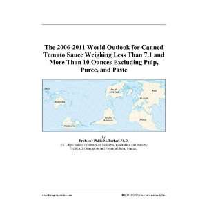 The 2006 2011 World Outlook for Canned Tomato Sauce Weighing Less Than 