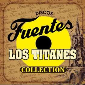  Discos Fuentes Los Titanes Collection Los Titanes  
