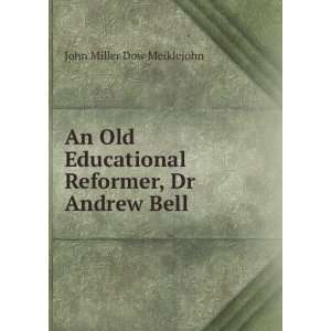  An Old Educational Reformer, Dr. Andrew Bell (Large Print 