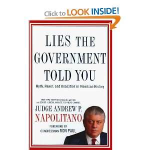Andrew P. NapolitanosLies the Government Told You Myth, Power, and 