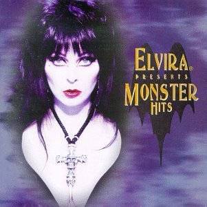28. Elviras Monster Hits by Elvira Presents