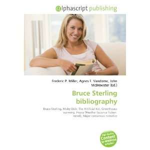  Bruce Sterling bibliography (9786133812130) Frederic P 