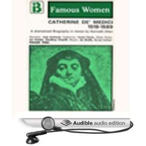 Catherine de Medici, 1519 1589 The Famous Women Series 