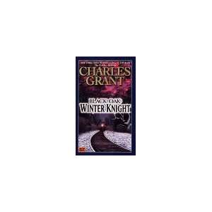  Black Oak 3 Winter Knight Charles Grant Books