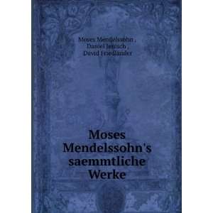  Moses Mendelssohns saemmtliche Werke Daniel Jenisch 