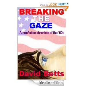 Breaking the Gaze David Meade Betts  Kindle Store