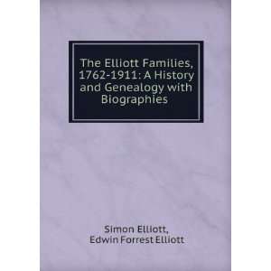   with Biographies . Edwin Forrest Elliott Simon Elliott Books