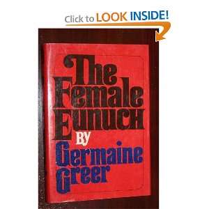  The Female Eunuch Germaine Greer Books