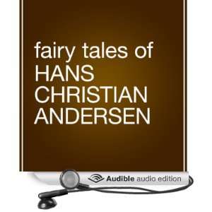  by Hans Christian Andersen (Audible Audio Edition) Hans Christian 