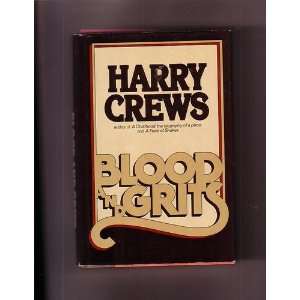  BLOOD AND GRITS. Harry Crews Books