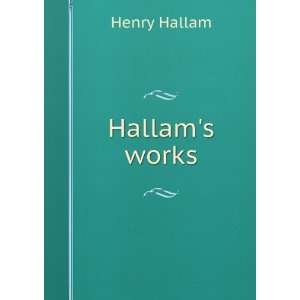  Hallams works Henry Hallam Books