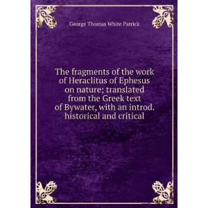  The fragments of the work of Heraclitus of Ephesus on 