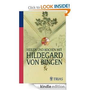 Heilen und Kochen mit Hildegard von Bingen (German Edition) [Kindle 