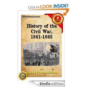   the Civil War, 1861 1865 james ford rhodes  Kindle Store