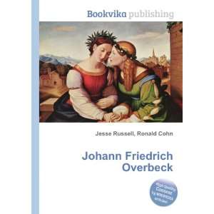  Johann Friedrich Overbeck Ronald Cohn Jesse Russell 