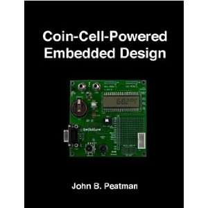    Cell Powered Embedded Design (9780979977008) John B. Peatman Books