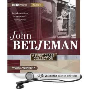 John Betjeman A First Class Collection (Audible Audio Edition) John 