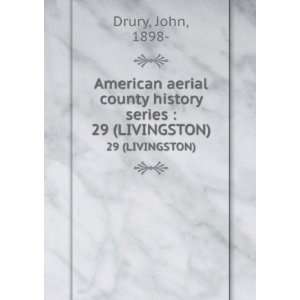   county history series . 29 (LIVINGSTON) John, 1898  Drury Books