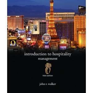 By John R. Walker Introduction to Hospitality Management (3rd Edition 