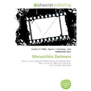  Maruschka Detmers (9786134095440) Frederic P. Miller 